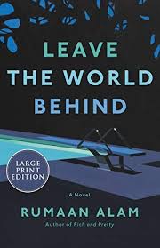 Download Pdf Leave The World Behind A Novel Free Epub Mobi Ebooks In 2020 Novels Book Worth Reading Most Popular Books