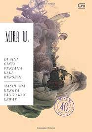 Maybe you would like to learn more about one of these? Di Sini Cinta Pertama Kali Bersemi Masih Ada Kereta Yang Akan Lewat Indonesian Edition W Mira 9786020319490 Amazon Com Books