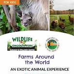 Farms Around The World: An Exotic Animal Experience