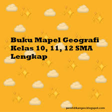 Check spelling or type a new query. Buku Mapel Geografi Kelas 10 11 12 Sma Lengkap Blog Paperplane