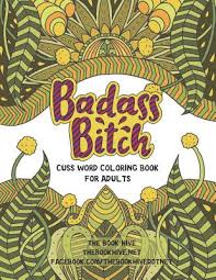 Badass printable coloring pages pin on paper awesome. Badass Bitch Cuss Word Coloring Books For Adults Paperback The Book Stall