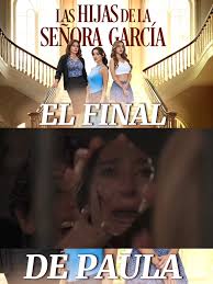 Cómo Era El Pasado De Paula En Las Hijas De La Señora García
