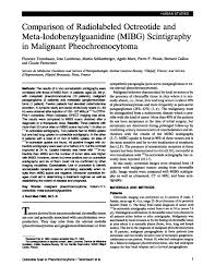 Check spelling or type a new query. Comparison Of Radiolabeled Octreotide And Meta Iodobenzylguanidine Mibg Scintigraphy In Malignant Pheochromocytoma Journal Of Nuclear Medicine