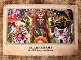 Maybe you would like to learn more about one of these? Card Of The Day Pachamama Parting The Mists