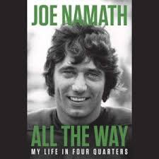 All the Way by Joe Namath read by Joe Namath