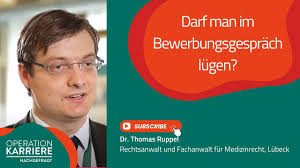 Darf man im Bewerbungsgespräch lügen? Ein Medizinrecht-Experte klärt auf!