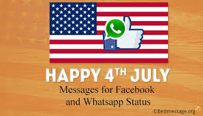 Indian independence day is celebrated on 15th august since 1947, to mark the end of vicious and atrocious rule by british. Happy 4th July Messages For Facebook And Whatsapp Status 2019