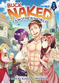 Buck Naked in Another World (light novel) - Anime News Network