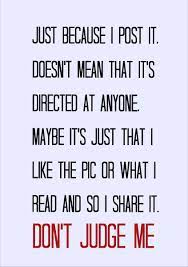 Sometimes I Just Like Reading And Post Does Not Always Mean It Is Directed At Anybody Or Anything It Doesn T Revolve Don T Judge Judge Me Don T Judge Me