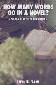 Novel Word Count How Long Should Your Book Be We Answer For Fiction And More Creative Writing Jobs Novel Writing Writing A Book