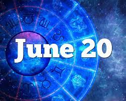 Sunday, 20 june 2021, 1:08 am. June 20 Birthday Horoscope Zodiac Sign For June 20th