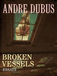 In the bedroom by andre dubus this collection is a series of short stories by andre dubus culled from his other works and is ostensibly patterned around stories that handle characters at pivotal moments in their lives. Read Broken Vessels Online By Andre Dubus Books