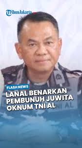 Lanal Balikpapan Benarkan soal Pembunuhan Jurnalis Juwita oleh Oknum TNI  AL, Masih Proses Penyidikan