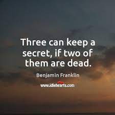Three Can Keep A Secret If Two Of Them Are Dead Idlehearts