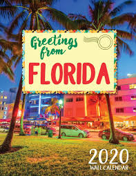 Sus trabajamos más importantes y sencillos nuevos. Buy Greetings From Florida 2020 Wall Calendar Book Online At Low Prices In India Greetings From Florida 2020 Wall Calendar Reviews Ratings Amazon In