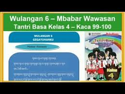 Buku siswa tantri basa kelas 1 2 3 4 5 6 sd mi buku bahasa jawa. Tantri Basa Kelas 4 Wulangan 6 Mbabar Wawasan Hal 99 100 Bahasa Jawa Kelas 4 Youtube