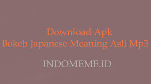 Video dewasa produk luar negeri. Bokeh Japanese Meaning Asli Mp3 Terbaru Indonesia Meme