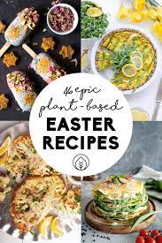49 Healthy Vegan Easter Recipes Breakfast To Dinner Healthy Easter Recipes Vegan Easter Recipes Easter Breakfast Recipes