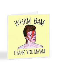What Does Wham Bam Thankyou Ma Am Mean