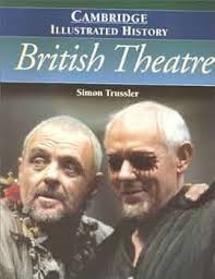 The Cambridge Illustrated History of British Theatre (Cambridge Illustrated  Histories): Amazon.co.uk: Trussler, Simon: 9780521794305: Books