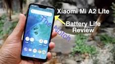Xiaomi Mi A2 Lite Battery Life Review Take Note of the Notch - YouTube