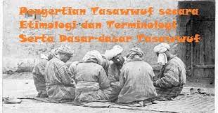 Arti islam secara etimologi adalah selamat, damai, dan tunduk. Pengertian Tasawwuf Secara Etimologi Dan Terminologi Serta Dasar Dasar Tasawwuf Bacaan Madani Bacaan Islami Dan Bacaan Masyarakat Madani