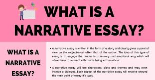 A descriptive essay, as the name implies, is a form of essay that describes something. What Is A Narrative Essay Narrative Essay Examples And Writing Tips 7esl