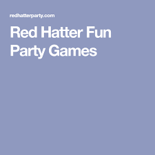 Red Hatter Fun Party Games Fun Party Games Best Part Of Me Party Games