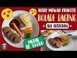 Resep Rolade Daging Ala Restoran Modal Murah Youtube Makanan Resep Adonan Kue