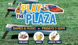 Play The Plaza: Yard Games & Music Every Friday...