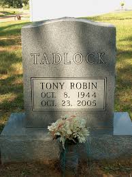 Tony Robin Tadlock (1944-2005)