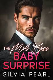 Amazon.com: The Mob Boss Baby Surprise: An Age Gap Enemies To Lovers Mafia  Romance eBook : Pearl, Silvia : Kindle Store