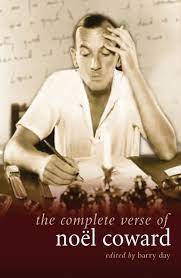 The Complete Verse Of Noel Coward Diaries Letters And Essays Noel Coward Barry Day Methuen Drama
