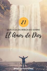 21 Versiculos Biblicos Sobre El Amor De Dios Versiculos Biblia Amor Dios Cristiano Recursoscristianos Dios Es Amor Escritos De Amor Versos