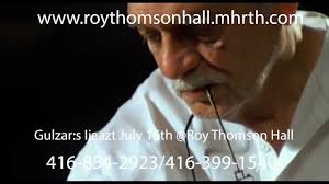 Once In a Life Time Opportunity to Watch Gulzar Ji Live in Concert in  Toronto