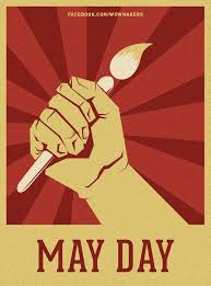 May day , also called workers' day or international workers' day , day commemorating the historic struggles and gains made by workers and the labour movement , observed in many countries on may. May 1 International Workers Day A Tribute From Wow Makers Risunok Perspektiva