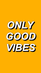 Only Good Vibes Iphone Wallpaper For Guys Good Vibes Wallpaper Iphone Wallpaper