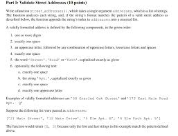 Thank you in advance for your help. Solved Part I Validate Street Addresses 10 Points Writ Chegg Com