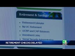 Thousands Of Uc Retirees Receive Late Pension Checks