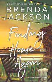 Spotlight Finding Home Again By Brenda Jackson What Is That Book About Home Again Cove Jackson