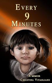Every 9 Minutes: A Memoir See more