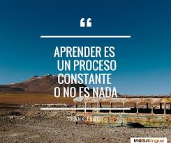 El fracaso es parte de la vida, sin no fracasas, no aprendes, y si no aprendes, no cambias. 20 Frases Motivadoras Para Aprender Idiomas Mosalingua