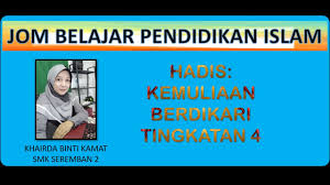 Menghalang sebarang perbuatan yang boleh mencemarkan kesucian islam. Hadis Kemuliaan Berdikari Pendidikan Islam Tingkatan 4 Edufluencer Cikgootube Youtube