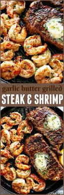 Garlic Butter Grilled Steak Shrimp Cafe Delites Good Steak Recipes Steak And Shrimp Grilled Steak Shrimp