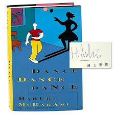 Dance Dance Dance, Haruki Murakami. Signed First American Edition. – The  Rare Book Sleuth