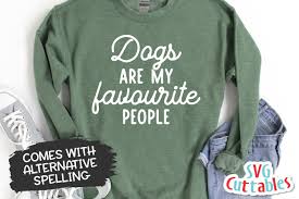 Download Dog Svg Dogs Are My Favorite People Shirt Design 961722 Cut Files Design Bundles
