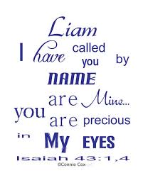Liam With Scripture Customize With Any Name Perfect For Those New Babies Baby Boy Names Strong Baby Blessing Baby Boy Names