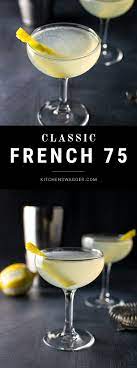 French 75 Cocktail Recipe Recipe French 75 Cocktail Recipes French 75 Cocktail French 75