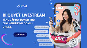 Bí quyết Livestream X2 doanh thu cho người mới bán hàng online