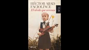 The story about a colombian writer's father. El Olvido Que Seremos Resumen Youtube